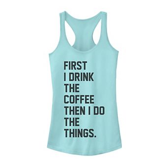 Juniors' First Drink Coffee Then Do Things Tank Top