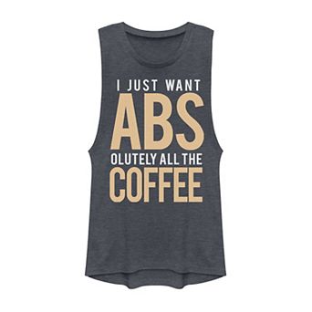 Juniors' I Just Want Abs-olutely All The Coffee Muscle Tank Top