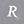 R