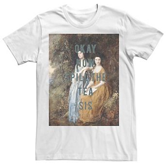 Men's Okay Now Spill The Tea Sis Tee