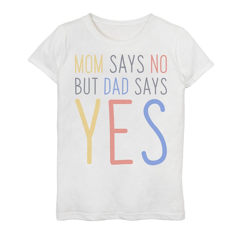 49123498 Girls 7-16 Mom Says No But Dad Says YES Kids Fathe sku 49123498