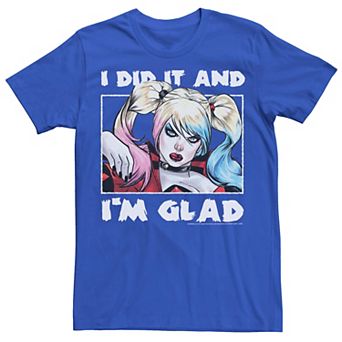 Men's Batman Harley I Did It And Im Glad Tee