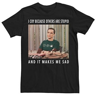 Men's Big Bang Theory Sheldon I Cry Quote Tee