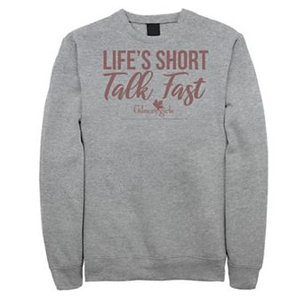 Men's Gilmore Girls Life's Short Talk Fast Sweatshirt