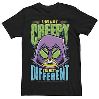 Men's DC Comics Teen Titans Go! I'm Not Creepy I'm Just Different Tee