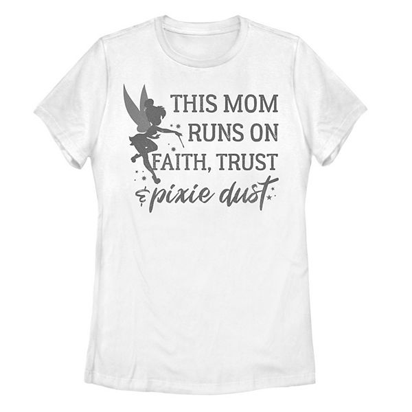 Juniors Disney Peter Pan This Mom Runs On Faith Trust And Pixie Dust Tee