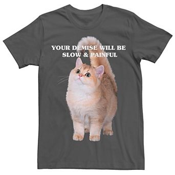 Men's Demise Cat Animal Sarcasm Text Tee