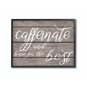 Stupell Home Decor Caffeinate & Hope For The Best Framed Giclee Texturized Art