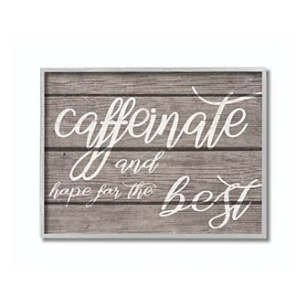 Stupell Home Decor Caffeinate & Hope For The Best Framed Giclee Texturized Art