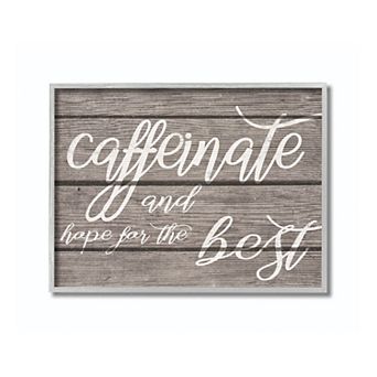 Stupell Home Decor Caffeinate & Hope For The Best Framed Giclee Texturized Art