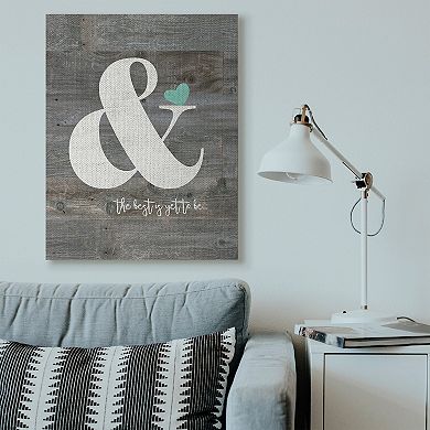 Stupell Home Decor And The Best is Yet to Come Canvas Wall Art