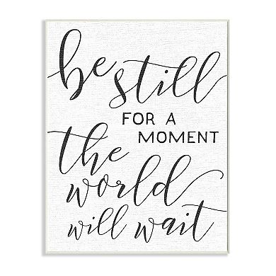 Stupell Home Decor Be Still The World Will Wait Wall Plaque Art