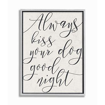 Stupell Home Decor Always Kiss Your Dog Goodnight Framed Giclee Texturized Art