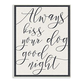 Stupell Home Decor Always Kiss Your Dog Goodnight Wall Plaque Art