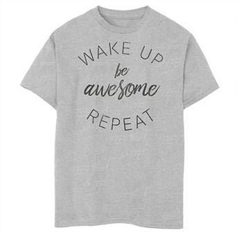 Boys 6-20 Wake Up Be Awesome Repeat insperational Text Graphic Tee