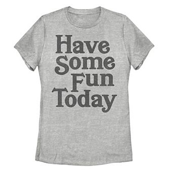 Juniors' "Have Some Fun Today" Graphic Tee