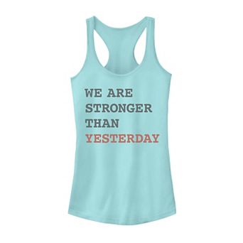 Juniors' "We Are Stronger Than Yesterday" Tank Top
