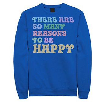 Men's "There Are So Many Reasons To Be Happy" Sweatshirt