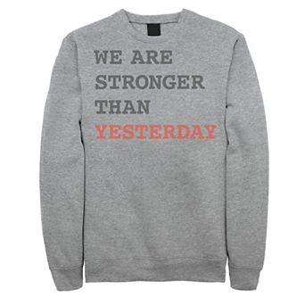 Men's Fifth Sun "We Are Stronger Than Yesterday" Text Sweatshirt
