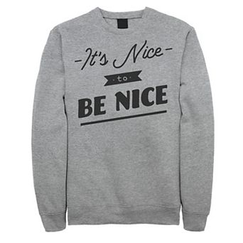 Men's Fifth Sun Nice To Be Nice Bold Sweatshirt