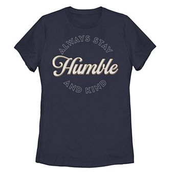 Juniors' "Always Stay Humble & Kind" Tee