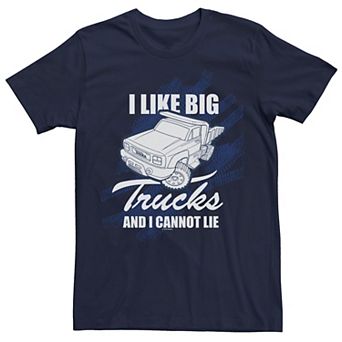 Men's Tonka I Like Big Trucks And I Cannot Lie Tee