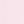 Pink Fog