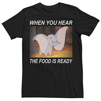 Disney's Dumbo Men's When You Hear The Food Is Ready Tee