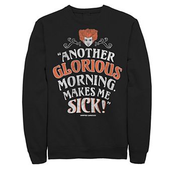 Disney's Hocus Pocus Another Glorious Morning Makes Me Sick Men's Sweatshirt