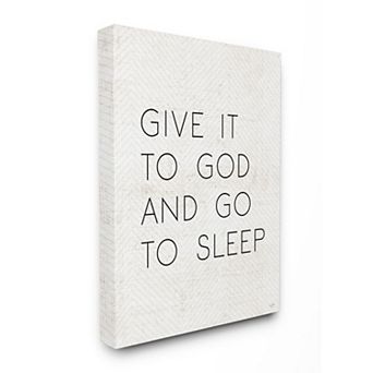 Stupell Home Decor Give it to God and Sleep Canvas Wall Art