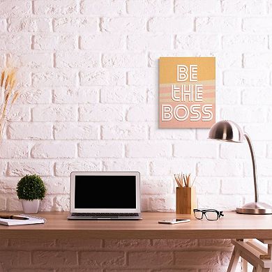 Stupell Home Decor Be The Boss Quote Wall Art
