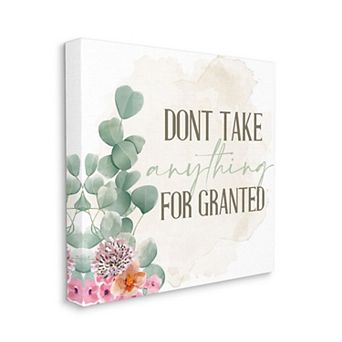 Stupell Home Decor Floral Motivational Quote Don't Take for Granted Wall Art