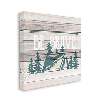 Stupell Home Decor Be Brave Motivational Phrase Rustic Forest Camping Canvas Wall Art