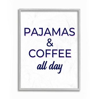 Stupell Home Decor Pajamas Coffee All Day Framed Wall Art
