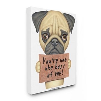 Stupell Home Decor Not the Boss Pug Canvas Wall Art
