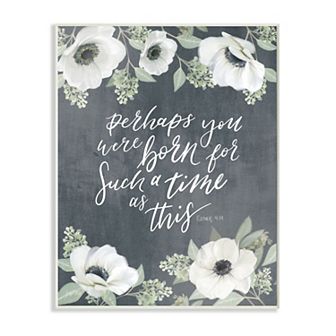 Stupell Home Decor Born For Such A Time Floral Plaque Wall Art