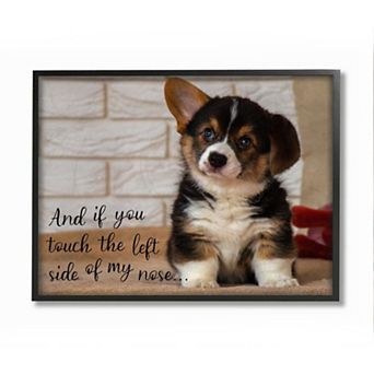 Stupell Home Decor Touch Left Side of My Nose Cute Puppy Dog Quote Frame Wall Art