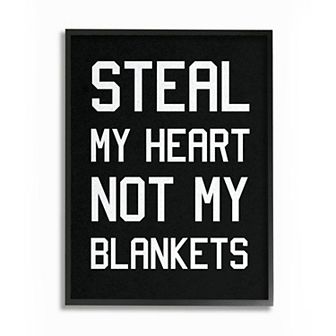 Stupell Home Decor Steal Hearts Not Blankets Quote Wall Art