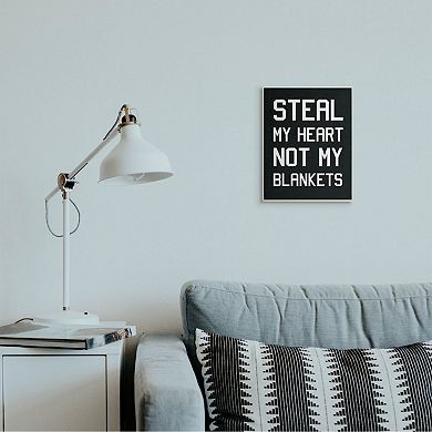 Stupell Home Decor Steal Hearts Not Blankets Quote Wall Art
