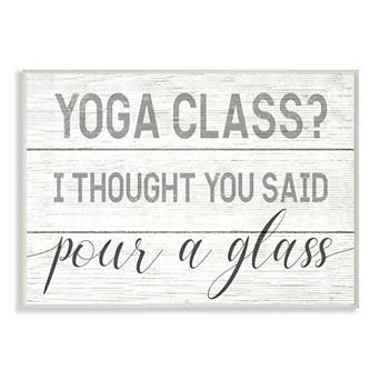Stupell Home Decor Yoga Class or Pour A Glass Wall Art