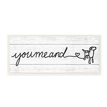 Stupell Home Decor Rustic You Me and Dog Quote Wall Art