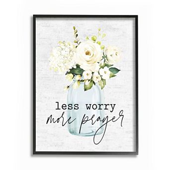 Stupell Home Decor Less Worry More Prayer Phrase Cottage Floral Bouquet Wall Art