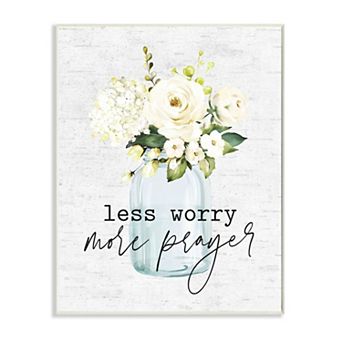 Stupell Home Decor Less Worry More Prayer Phrase Cottage Floral Bouquet Plaque Wall Art