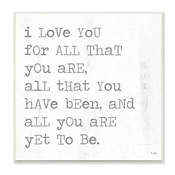 Stupell Home Decor I Love You For All That You Are Inspirational Love Quote Wall Art