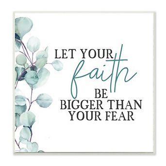 Stupell Home Decor Faith Bigger Than Fear Spiritual Quote Plant Greenery Wall Art