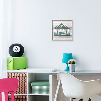 Stupell Home Decor Rustic Forest Mountain Adventure Dream Big Sentiments Wall Art