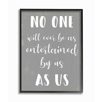 Stupell Home Decor Entertained by Us as Us Black Frame Wall Art