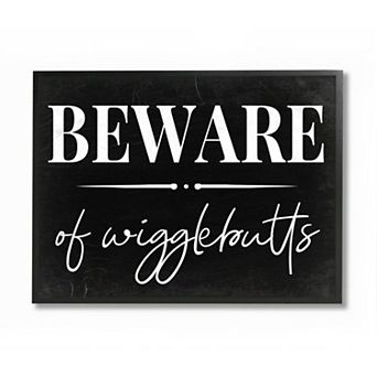 Stupell Home Decor Beware of Wigglebutts Wall Art