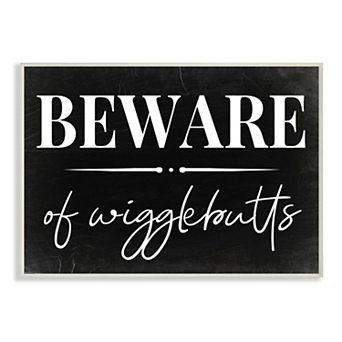 Stupell Home Decor Beware of Wigglebutts Plaque Wall Art