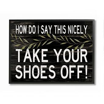 Stupell Home Decor Take Your Shoes Off Wall Art